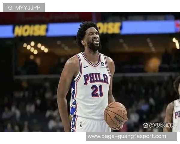 76人对决老鹰恩比德出战存疑马克西因病出战可能性低