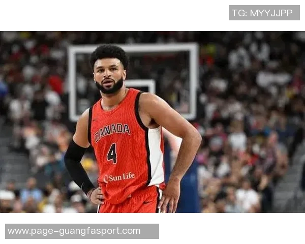 贾马尔穆雷能否成为加拿大历史上第五位全明星球员 贾马尔穆雷能否成为加拿大历史上第五位全明星球员